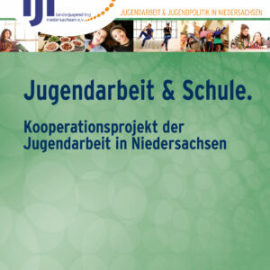 Jugendarbeit & Schule - Kooperationsprojekt der Jugendarbeit in Niedersachsen
